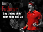 Thể thao - Federer tròn 38 tuổi: “Siêu nhân tennis&quot; trường sinh, Nadal – Djokovic phải nể