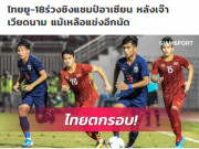 Bóng đá - U18 Thái Lan hòa U18 Việt Nam, kém nhất Đông Nam Á: Báo Thái chê tệ nhất 14 năm