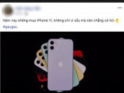 Công nghệ thông tin - Dân mạng &quot;loạn nhịp&quot; khi đánh giá iPhone 11 vừa ra mắt