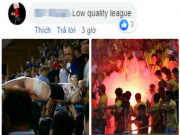 Bóng đá - Pháo sáng chấn động V-League: Fan Đông Nam Á kinh hãi, chê &quot;giải đấu làng&quot;