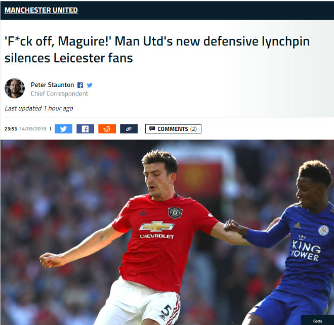 Trang Goal cũng nhấn mạnh tâm lý vững vàng giúp "bom tấn" Harry Maguire tỏa sáng để vượt qua sự chỉ trích từ trên khán đài của các CĐV Leicester City khi anh gặp lại đội bóng cũ