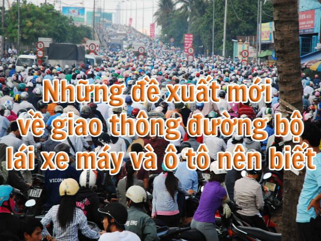 Infographic: Những đề xuất mới, lái xe máy và ôtô nên biết