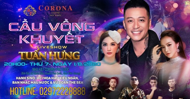 Liveshow Tuấn Hưng sẽ diễn ra tối 1 tháng 8&nbsp;tại Nhà hát Corona Phú Quốc.