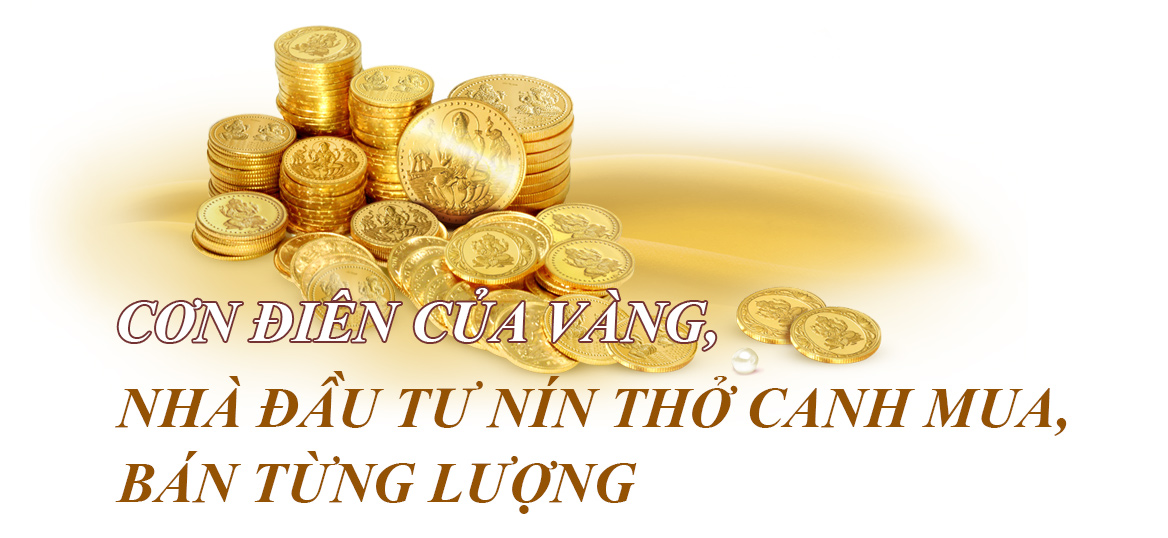 &#34;Cơn điên&#34; của vàng tái diễn: 55, 60, 80 triệu/lượng,..đâu là mốc tiếp theo của vàng? - 2