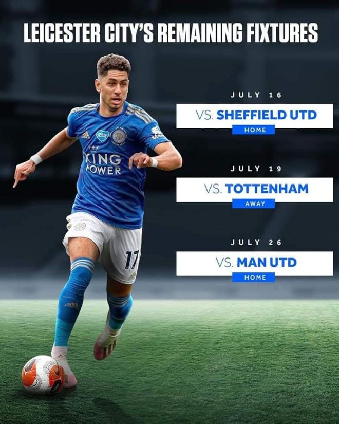 Các đối thủ còn lại của Leicester: Sheffield United (sân nhà), Tottenham (sân khách), MU (sân nhà).