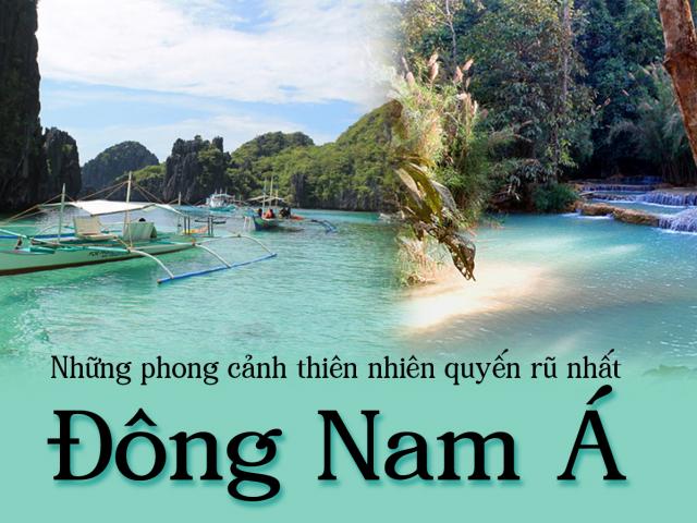 Du lịch - Những phong cảnh thiên nhiên quyến rũ nhất Đông Nam Á