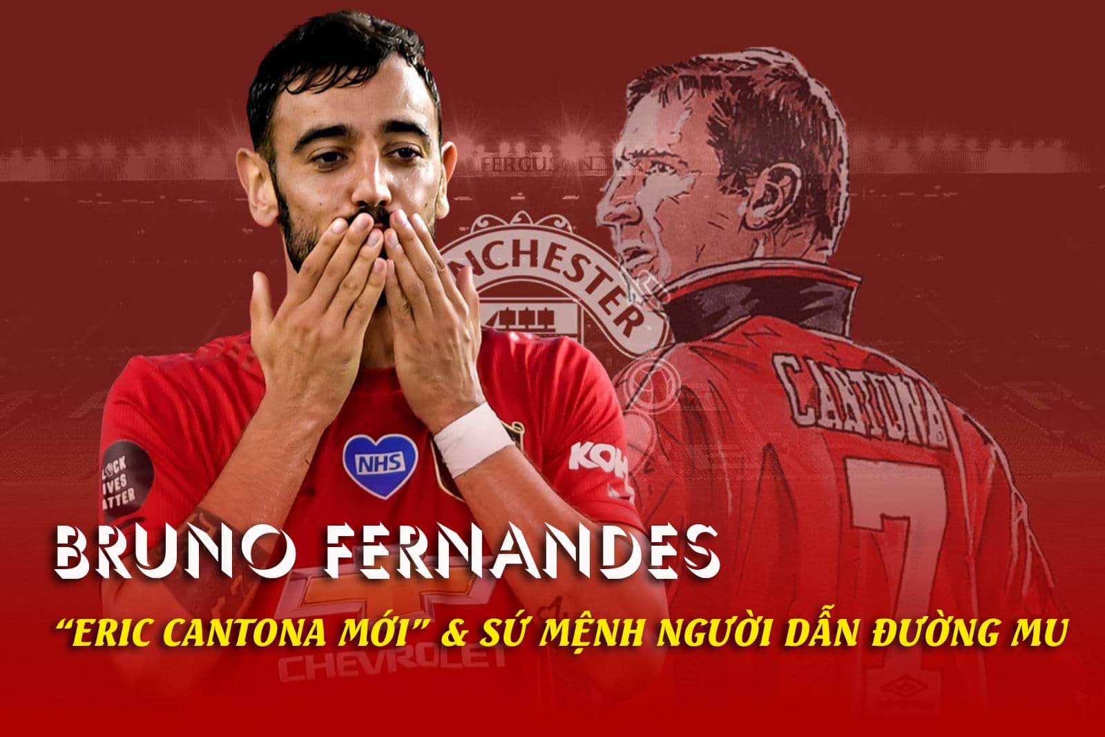 Bruno Fernandes thăng hoa: “Eric Cantona mới” & Sứ mệnh người dẫn đường MU - 1