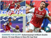 Bóng đá - Arsenal vô địch FA Cup: Người hùng Aubameyang bùng nổ, báo chí Anh ngả mũ