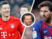 Bóng đá - Tin HOT bóng đá tối 11/8: &quot;Lewandowski số 1 thế giới, hay hơn Messi&quot;