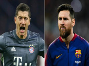 Bóng đá - Barca đấu Bayern tứ kết Cúp C1: Messi &amp; Lewandowski, ai định đoạt đại chiến?