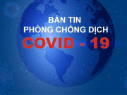 Tin tức trong ngày - Bản tin tổng hợp COVID-19 tính đến trưa ngày 12-8