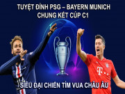 Bóng đá - Tuyệt đỉnh PSG – Bayern Munich chung kết Cúp C1: Siêu đại chiến tìm &quot;Vua&quot; châu Âu