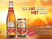 Thị trường - Tiêu dùng - Bia Lạc Việt – “Tân binh” trên thị trường bia ghi dấu ấn với “cảm giác thuần Việt”