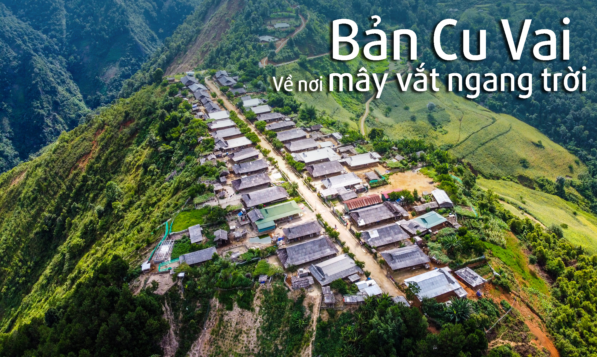 Bản Cu Vai: Về nơi mây vắt ngang trời - 1