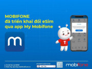 Công nghệ thông tin - Từ 1/9, khách hàng đổi eSIM qua My MobiFone, thoải mái “thay đổi thế giới”