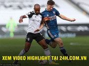 Bóng đá - Video highlight trận Fulham - Arsenal: Đại tiệc 3 bàn, cựu SAO Chelsea tỏa sáng (Vòng 1 Ngoại hạng Anh)