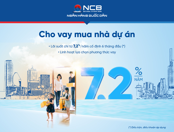 Khách hàng vay mua nhà dự án tại NCB với mức lãi suất ưu đãi từ 7,2%/năm