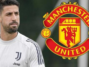 Bóng đá - Chuyển nhượng MU 18/9: Juventus mở rộng cửa để Khedira đến Old Trafford