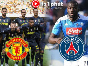 Bóng đá - MU gây sốc định mua &quot;hàng thải&quot; Juventus, Koulibaly bỏ thành Manchester đến PSG? (Clip 1 phút bóng đá 24H)