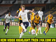 Bóng đá - Video highlight trận Wolves - Man City: Đôi công mãn nhãn, ấn định phút 90+5