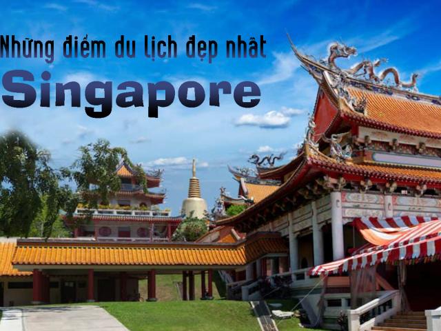 Du lịch - Những điểm du lịch tuyệt vời nhất bạn không thể bỏ qua khi tới Singapore