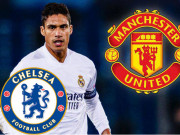 Bóng đá - Chelsea &quot;nẫng tay trên&quot; MU vụ Varane, 40 triệu bảng dễ thành vô nghĩa