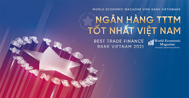 VietinBank được vinh danh là Ngân hàng Tài trợ Thương mại tốt nhất năm 2021 - 1
