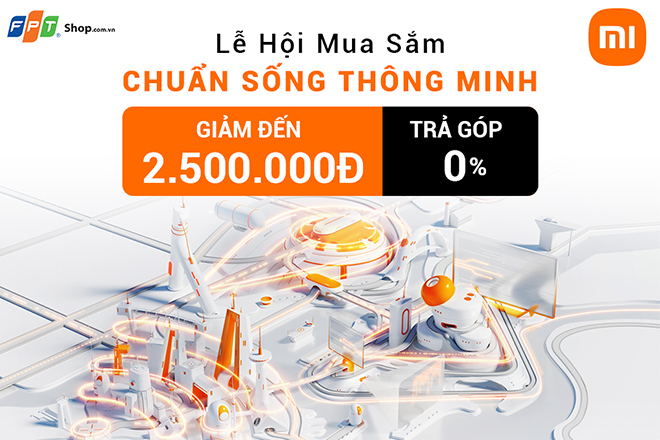 FPT Shop giảm giá đến 2.500.000 đồng khi mua sản phẩm thuộc hệ sinh thái Xiaomi.