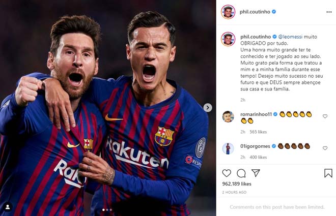 Philippe Coutinho: “Messi, cảm ơn rất nhiều vì tất cả. Một sự vinh dự lớn lao được gặp và chơi bóng cùng anh. Rất biết ơn cách anh đối xử với tôi và gia đình tôi trong thời gian qua. Tôi chúc anh thành công trong tương lai, Chúa phù hộ cho gia đình anh”.