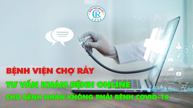 Bệnh viện Chợ Rẫy tư vấn khám bệnh online. (Ảnh: Bệnh viện cung cấp)