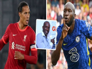 Bóng đá - Chelsea đại chiến Liverpool: Chuyên gia nhận định Lukaku đối đầu Van Dijk cực nóng