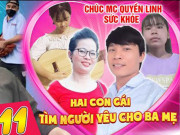 Bạn trẻ - Cuộc sống - Hai con gái đi tìm một nửa cho ba mẹ khiến Quyền Linh xúc động nghẹn lòng