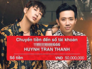 Đời sống Showbiz - “Con trai” Trấn Thành lên tiếng về 50 triệu chuyển nhầm vào tài khoản cá nhân của “Bố già”