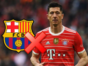 Bóng đá - Sếp lớn Barcelona đầu hàng thương vụ Lewandowski, Chelsea mừng thầm