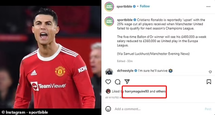 Tài khoản Instagram của Maguire "thả tim" bài viết tiết lộ, Ronaldo không hài lòng vì bị cắt giảm thu nhập ở MU