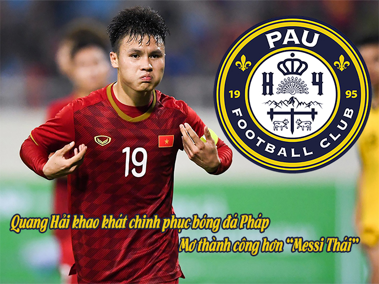 Quang Hải khao khát chinh phục bóng đá Pháp: Mơ thành công hơn ”Messi Thái”