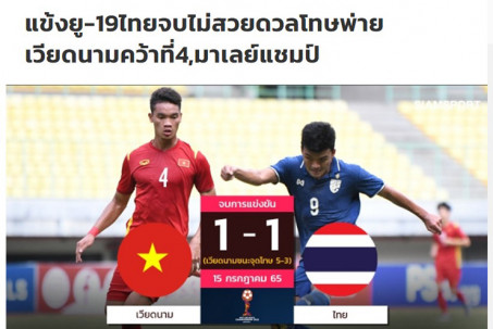 U19 Thái Lan thua Việt Nam: Báo Thái chỉ trích đội nhà, thầy ngoại phải xin lỗi