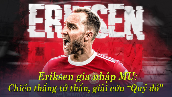 Eriksen gia nhập MU: Chiến thắng tử thần, giải cứu &#34;Quỷ đỏ&#34; - 2