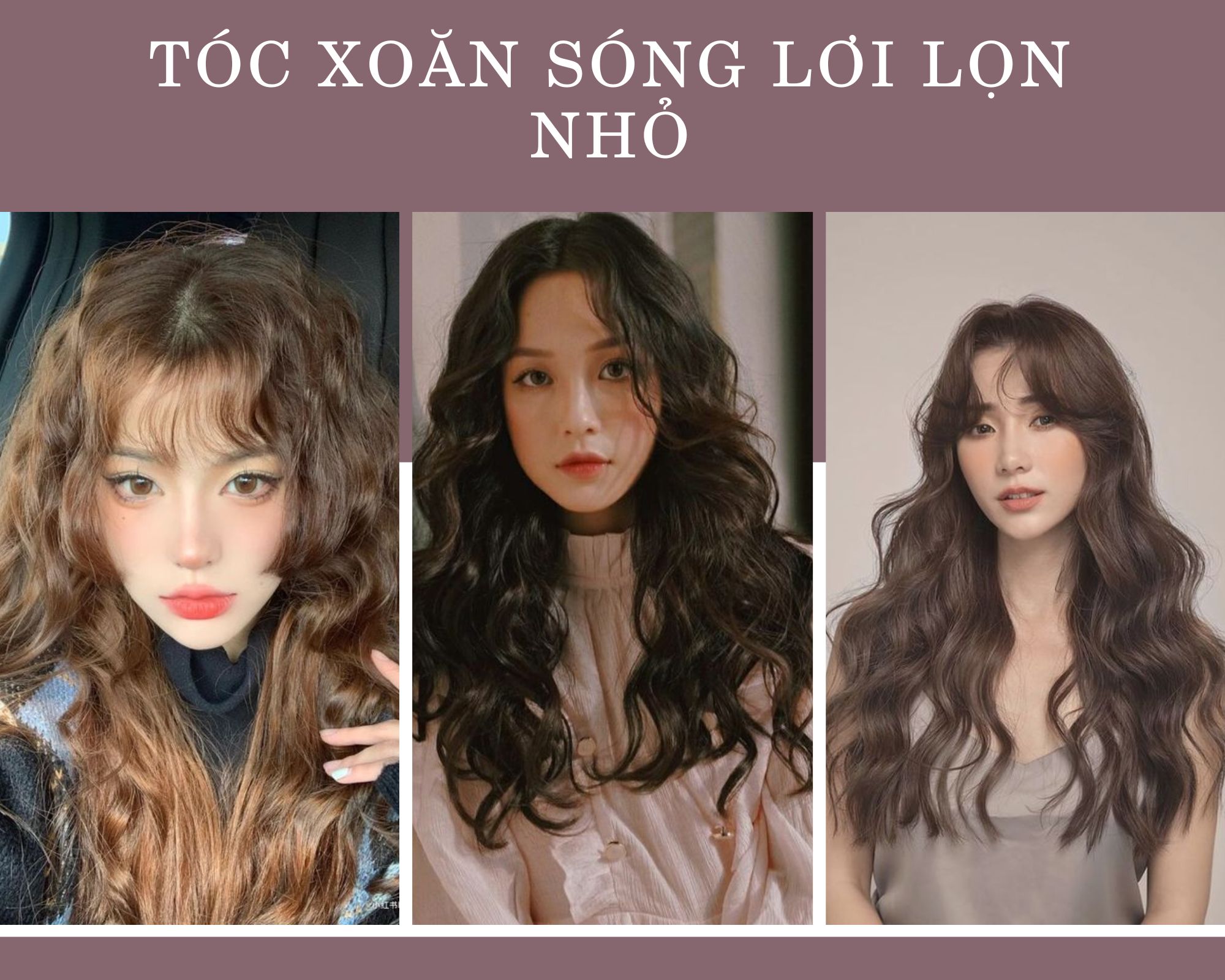 Xoăn sóng lơi: Top 30 kiểu đẹp trẻ trung dẫn đầu xu hướng hiện nay - 18