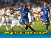 Bóng đá - Video bóng đá Leeds United - Chelsea: Sai lầm khó tin, 3 bàn thảm họa (Xem video highlight tại 24h.com.vn)