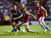 Bóng đá - Trực tiếp bóng đá Aston Villa - West Ham: Bảo vệ thành quả (Vòng 4 Ngoại hạng Anh) (Hết giờ)