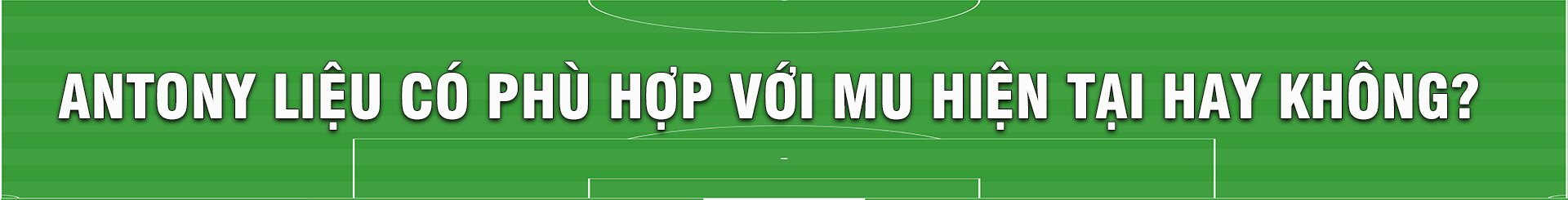 Antony: Vì sao MU mê mẩn siêu tân binh 100 triệu euro? - 8