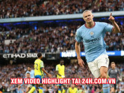 Bóng đá - Video bóng đá Man City - Nottingham Forest: Đại tiệc 6 bàn, Haaland rực rỡ  (Xem video highlight tại 24h.com.vn)