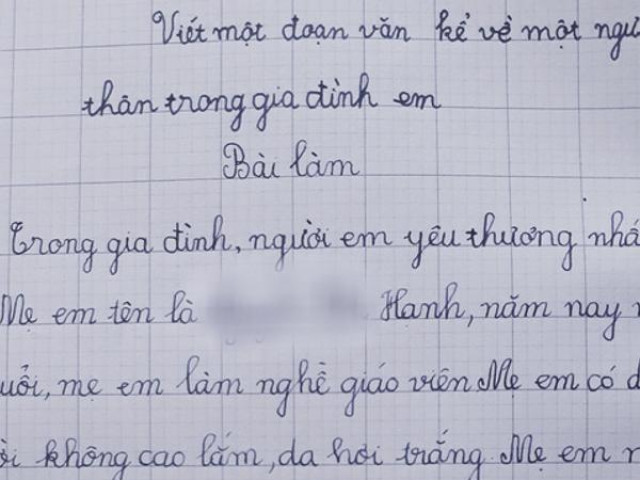 Bài văn tả người thân siêu lầy lội của cậu bé lớp 1 khiến dân mạng ôm bụng cười lăn