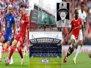 Bóng đá - Ngoại hạng Anh chính thức hoãn đại chiến Chelsea - Liverpool, số phận MU ra sao?