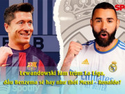 Bóng đá - Lewandowski bùng nổ La Liga đấu Benzema sẽ hay như thời Messi – Ronaldo?