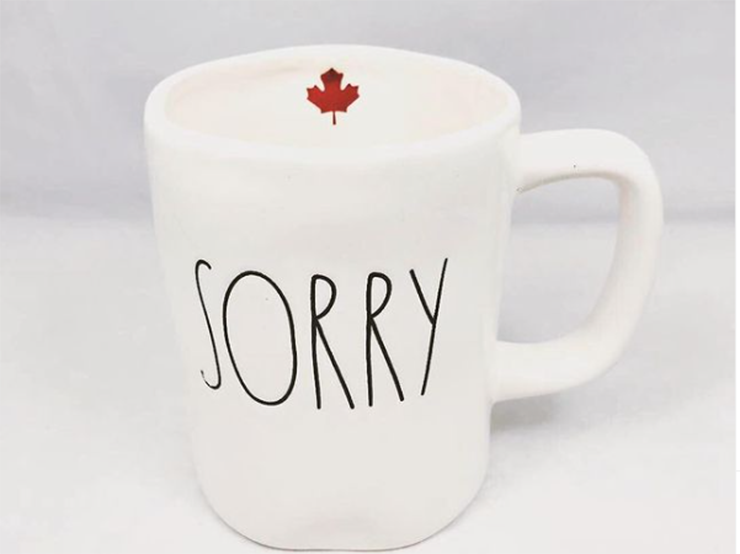 Xin lỗi vì đã xin lỗi quá nhiều: Canada được biết đến là một trong những quốc gia lịch sự nhất trên thế giới. Văn hóa xin lỗi là điều đã khắc sâu vào văn hóa và cuộc sống hằng ngày của họ.

