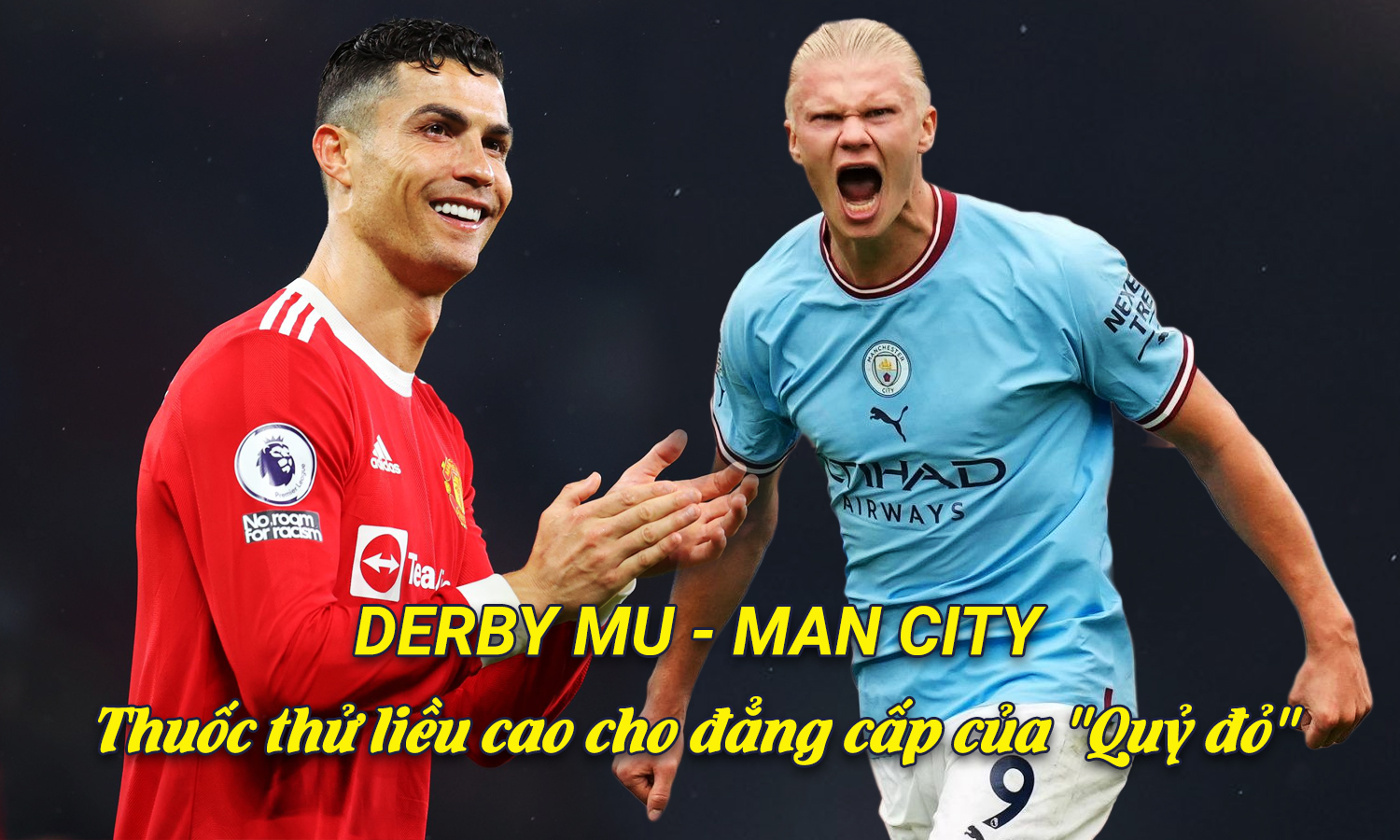 Đại chiến MU - Man City: Thuốc thử liều cao cho đẳng cấp của &#34;Quỷ đỏ&#34; - 1