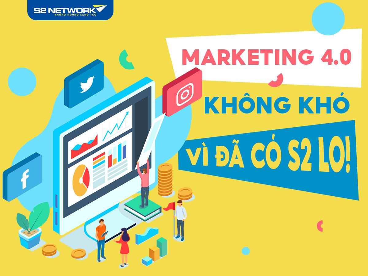 S2 Network - Sự lựa chọn tin cậy cho các chiến lược Marketing của doanh nghiệp - 3