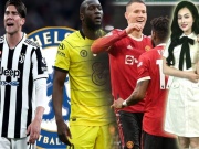 Bóng đá - MU dọn dẹp tuyến giữa muốn đón &quot;hàng khủng&quot;, Chelsea xử phũ Lukaku vì sao Juventus (Clip 1 phút Bóng đá 24H)